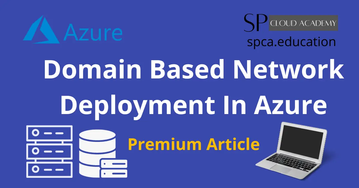 Domain Based Network Deployment In Azure
